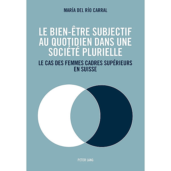 Le bien-être subjectif au quotidien dans une société plurielle, Maria De Rio Carral