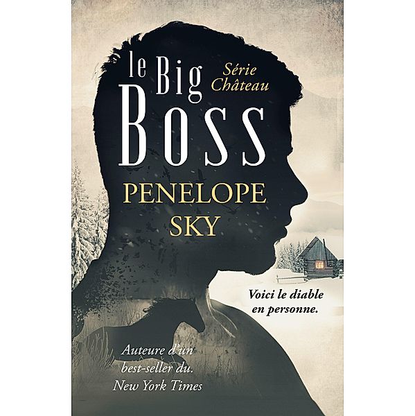 Le Big Boss (Le Château, #3) / Le Château, Penelope Sky