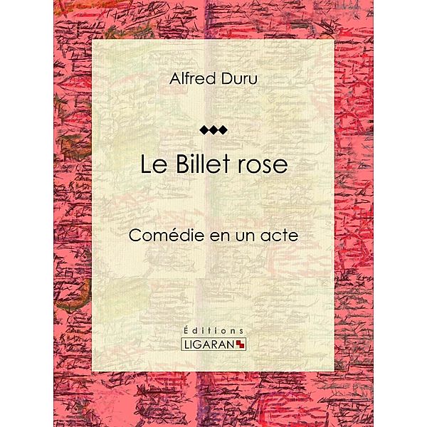 Le Billet rose, Ligaran, Alfred Duru