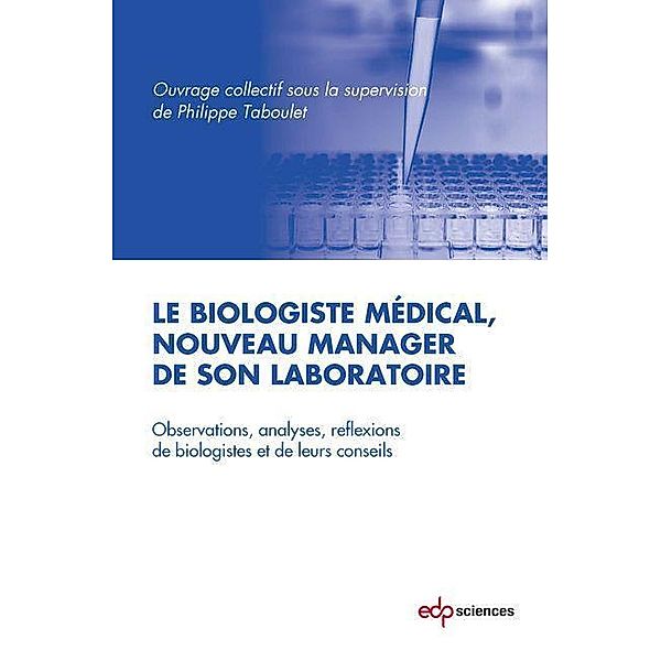 Le biologiste médical, nouveau manager de son laboratoire, Philippe Taboulet