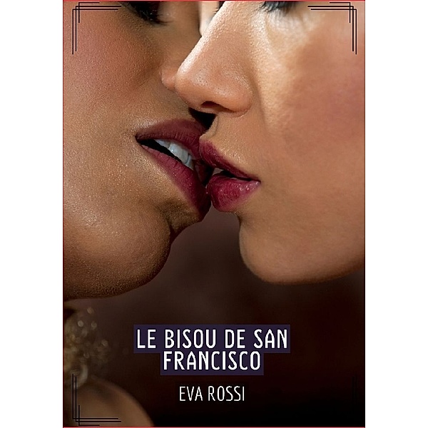 Le Bisou de San Francisco, Eva Rossi