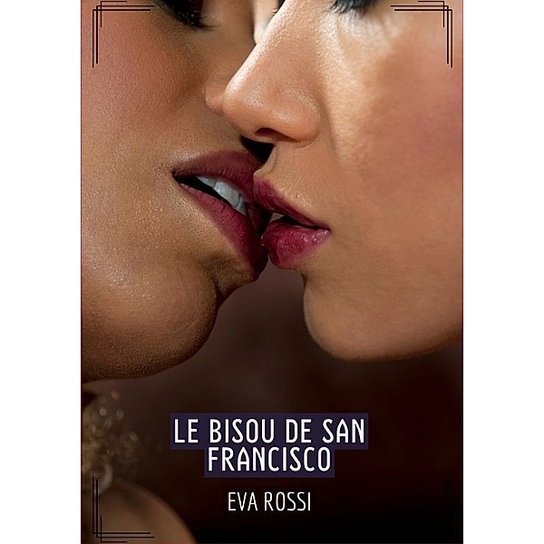 Le Bisou de San Francisco, Eva Rossi