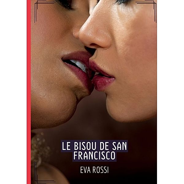 Le Bisou de San Francisco, Eva Rossi