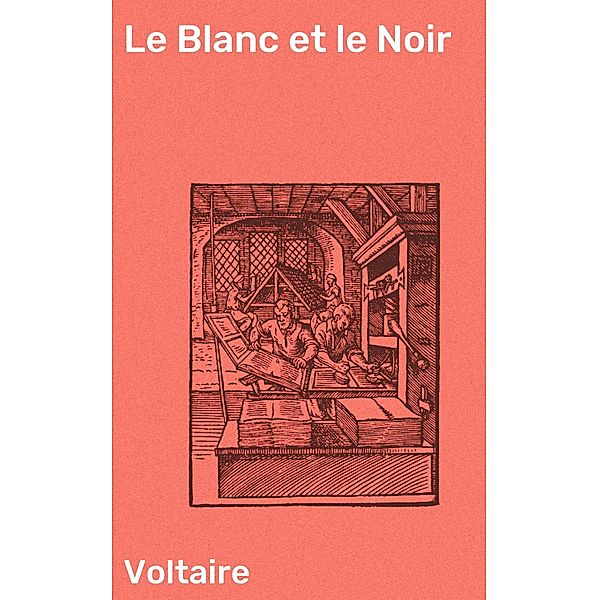 Le Blanc et le Noir, Voltaire