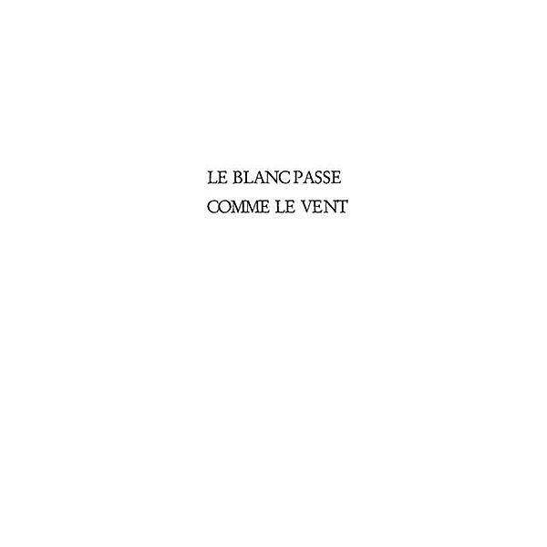 Le blanc passe comme le vent / Hors-collection, Jean-Luc Camilleri