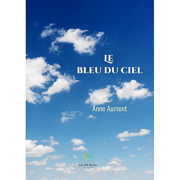 Le bleu du ciel, Anne Aumont
