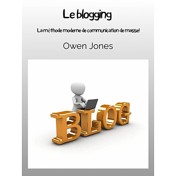 Le Blogging (Comment faire..., #47) / Comment faire..., Owen Jones