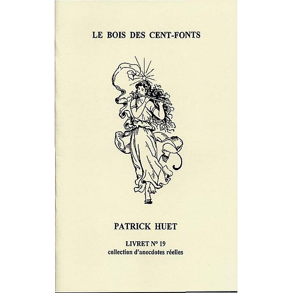 Le bois des Cent Fons, Patrick Huet