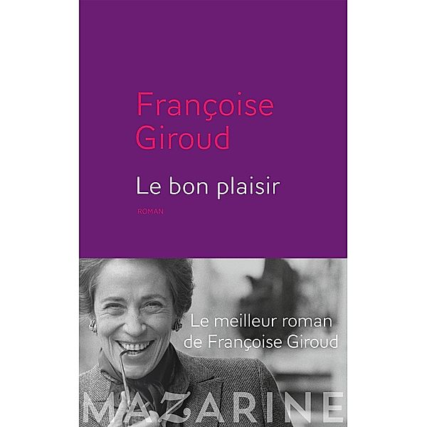 Le Bon Plaisir / Romans, Françoise Giroud