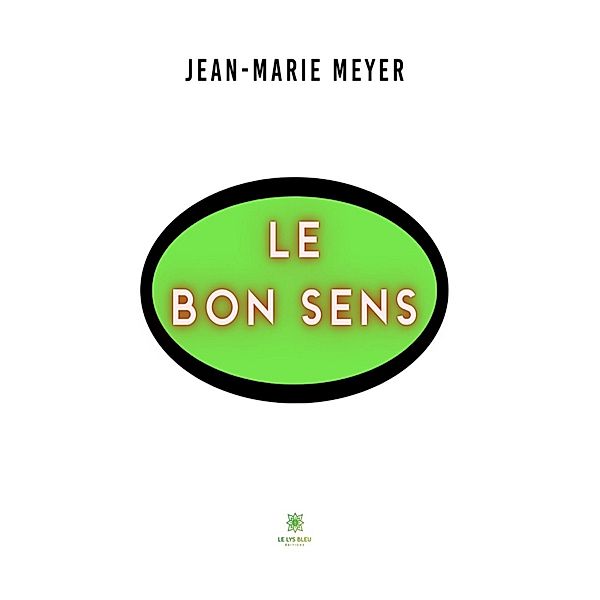 Le bon sens, Jean-Marie Meyer