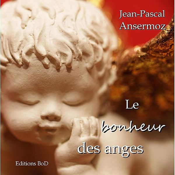Le bonheur des anges, Jean-Pascal Ansermoz
