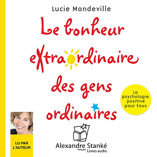 Le bonheur extraordinaire des gens ordinaires, Lucie Mandeville