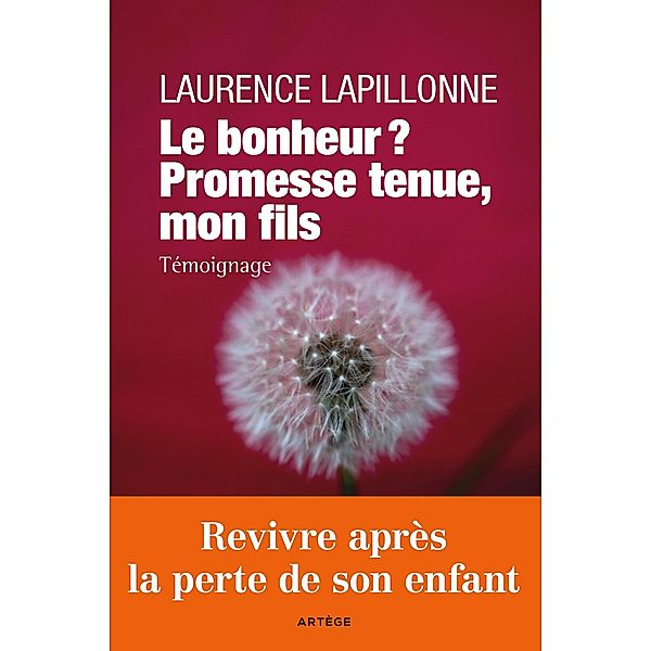 Le bonheur ? Promesse tenue, mon fils, Laurence Lapillonne