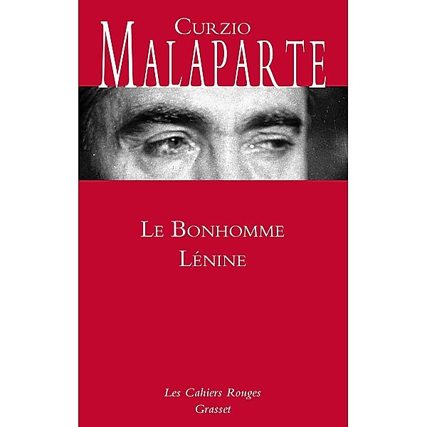 Le bonhomme Lénine / Les Cahiers Rouges, Curzio Malaparte