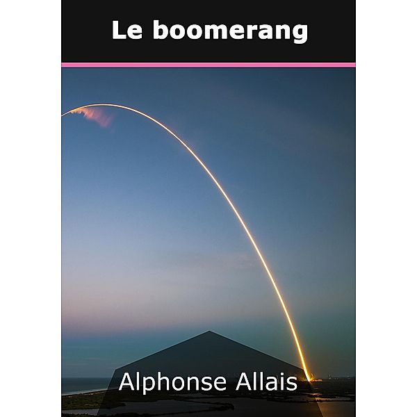 Le boomerang, Alphonse Allais