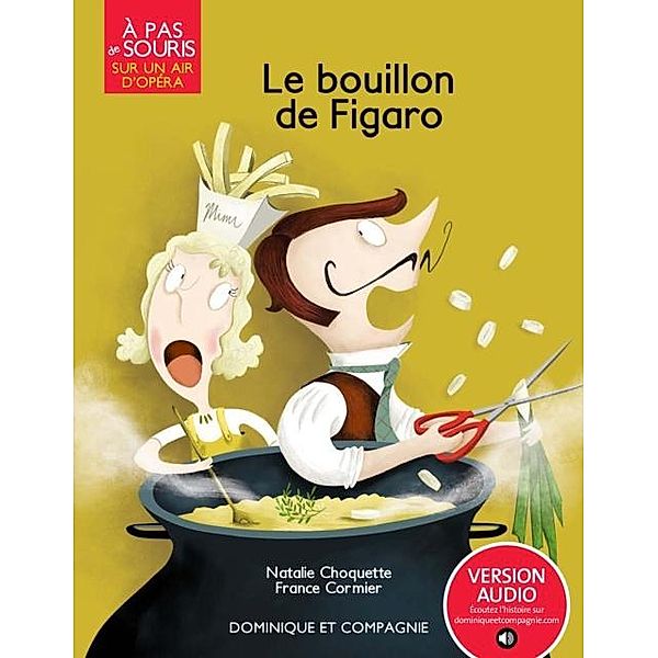 Le bouillon de Figaro / Dominique et compagnie, Natalie Choquette