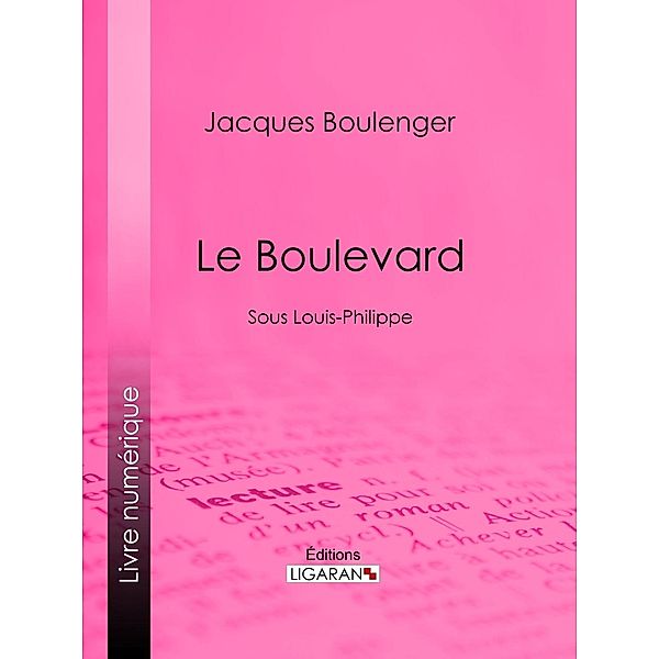 Le Boulevard, Jacques Boulenger, Ligaran