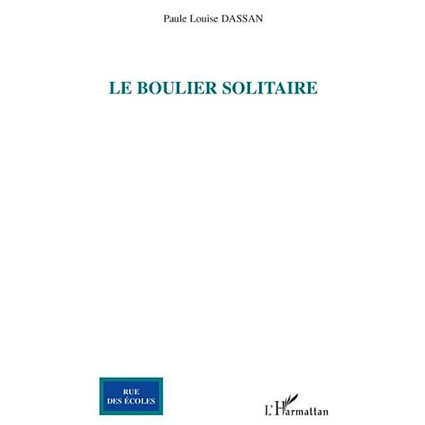 Le boulier solitaire, Paule Louise Dassan