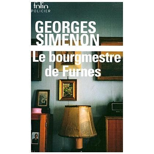 Le Bourgmestre De Furnes, Georges Simenon