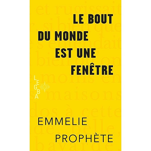 Le bout du monde est une fenetre, Prophete Emmelie Prophete