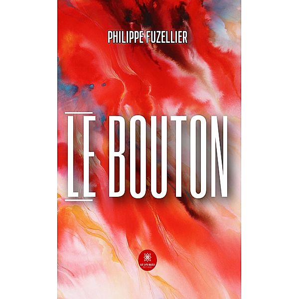 Le bouton, Philippe Fuzellier