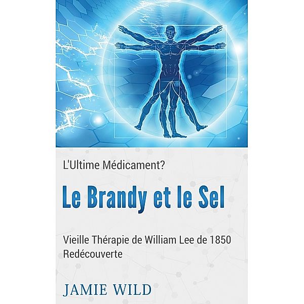 Le Brandy et le Sel - L'Ultime Médicament?, Janie Wild