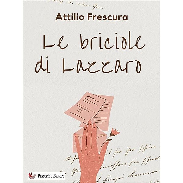 Le briciole di Lazzaro, Attilio Frescura