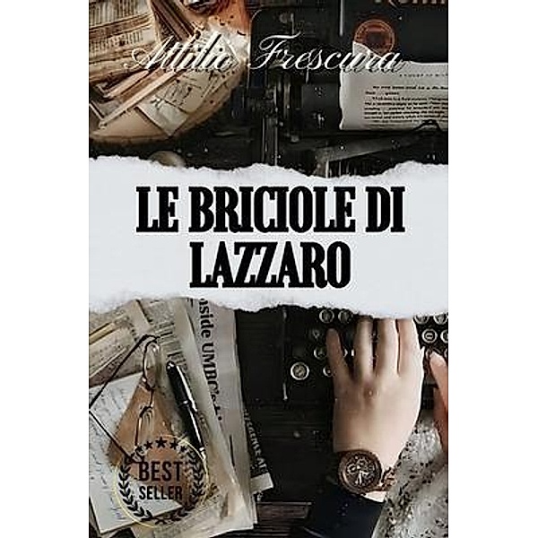 Le briciole di Lazzaro - Novelle, Attilio Frescura