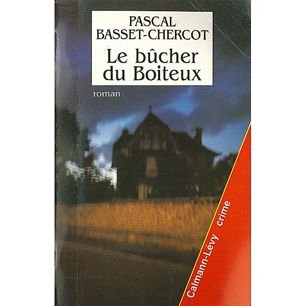 Le Bûcher du Boiteux / Suspense Crime, PASCAL BASSET-CHERCOT