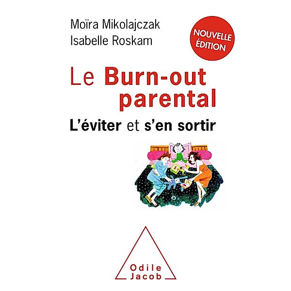 Le Burn-out parental, Mikolajczak Moira Mikolajczak