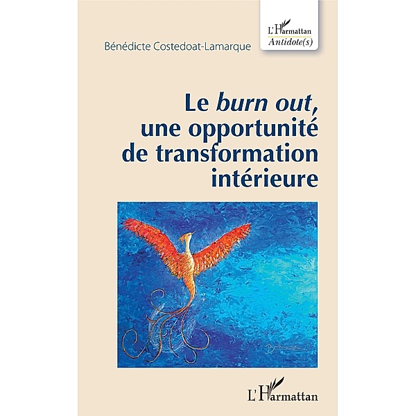 Le burn out, une opportunite de transformation interieure, Costedoat-Lamarque Benedicte Costedoat-Lamarque