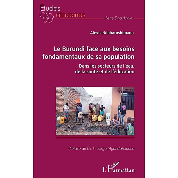 Le Burundi face aux besoins fondamentaux de sa population, Ndabarushimana Alexis Ndabarushimana