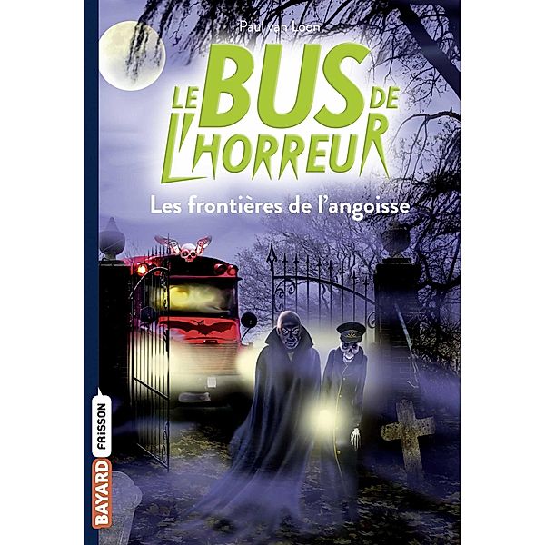 Le bus de l'horreur, Tome 03 / Le bus de l'horreur Bd.3, Paul Van Loon