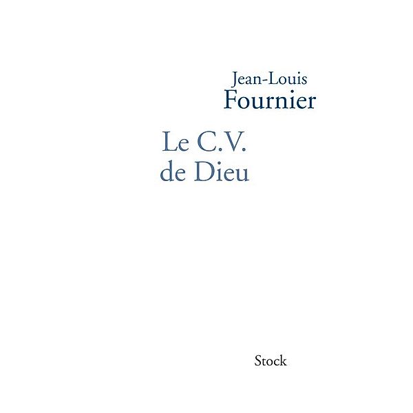 Le C.V. de Dieu / Littérature Française, Jean-Louis Fournier