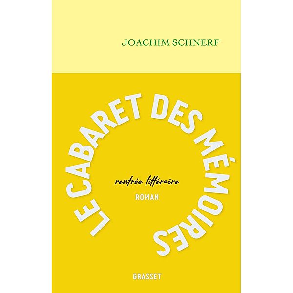 Le cabaret des mémoires / Littérature Française, Joachim Schnerf