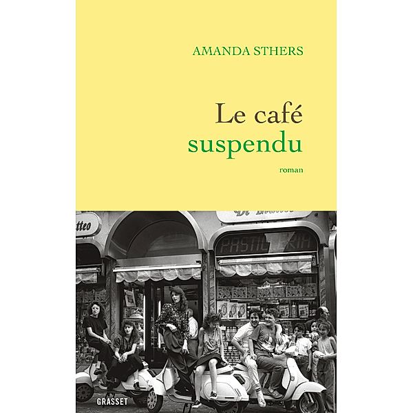 Le café suspendu / Littérature Française, Amanda Sthers