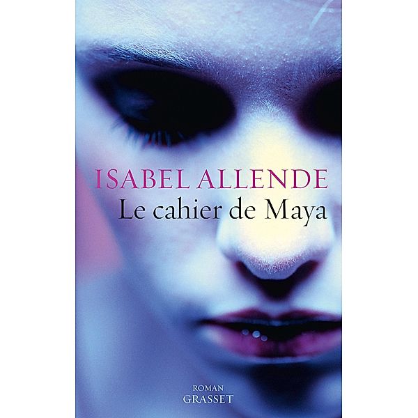 Le cahier de Maya / Littérature Etrangère, Isabel Allende