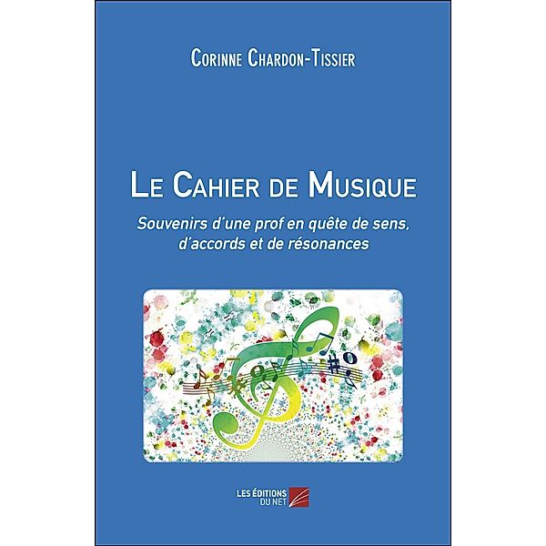 Le Cahier de Musique, Chardon-Tissier Corinne Chardon-Tissier