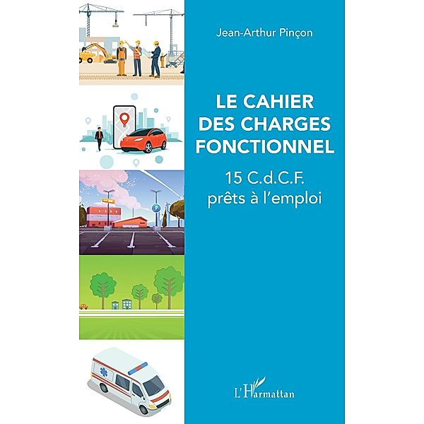 Le cahier des charges fonctionnel, Pincon Jean-Arthur Pincon