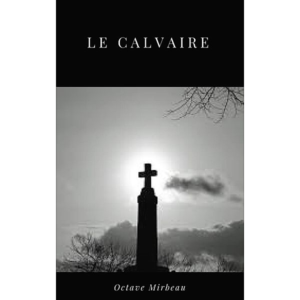 Le Calvaire, Octave Mirbeau