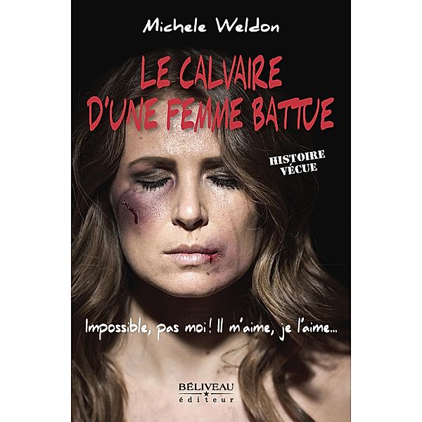 Le calvaire d'une femme battue, Weldon Michele Weldon