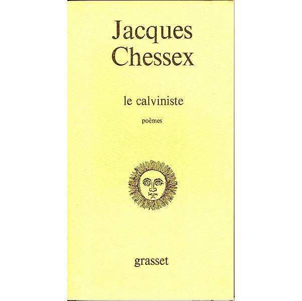 Le calviniste / Littérature, Jacques Chessex