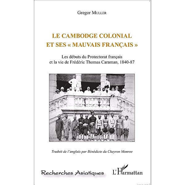 Le Cambodge colonial et ses &quote; mauvais francais &quote;, Muller Gregor Muller