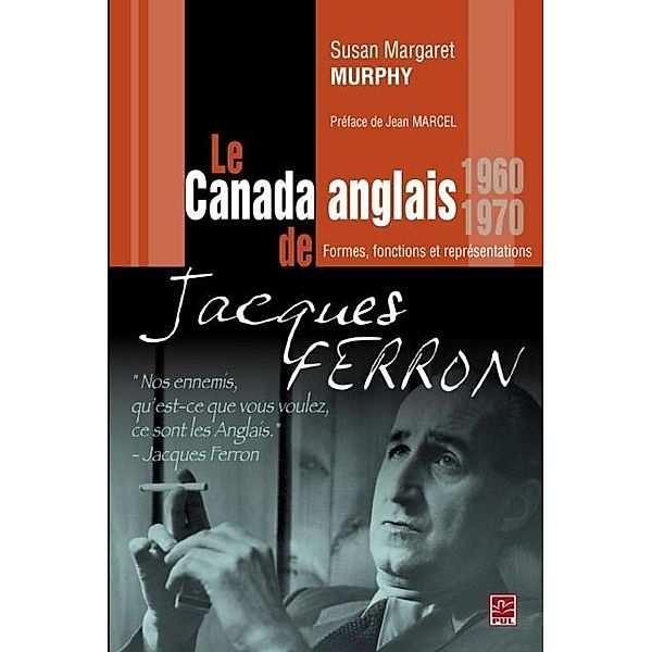 Le Canada anglais de Jacques Ferron, Susan Margaret Murphy Susan Margaret Murphy