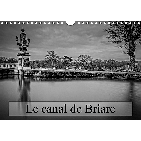 Le canal de Briare (Calendrier mural 2021 DIN A4 horizontal), Alain Gaymard