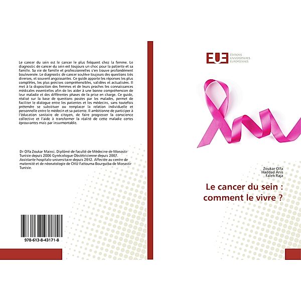Le cancer du sein : comment le vivre ?, Zoukar Olfa, Haddad Anis, Faleh Raja