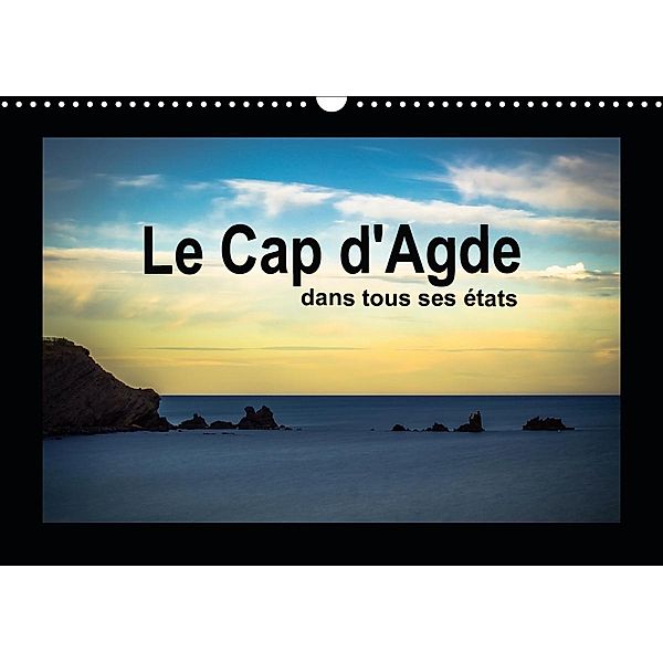 Le Cap d'Agde dans tous ses états (Calendrier mural 2021 DIN A3 horizontal), Christophe Brionnaud