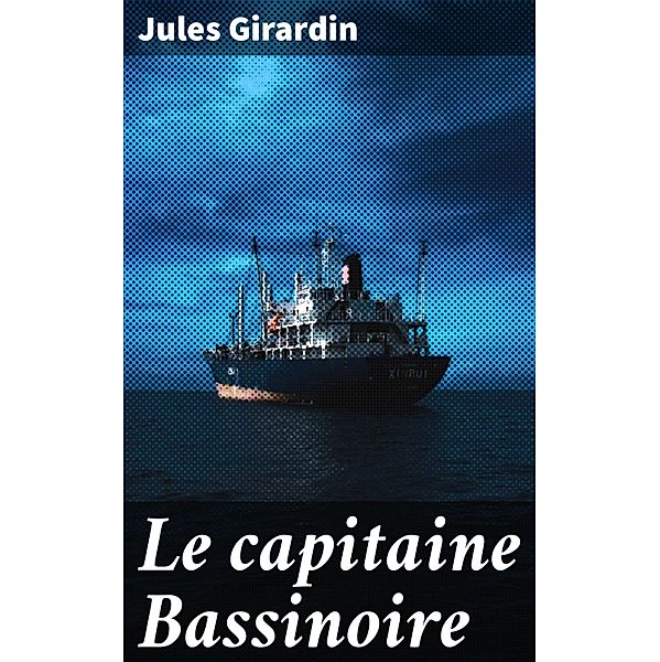 Le capitaine Bassinoire, Jules Girardin