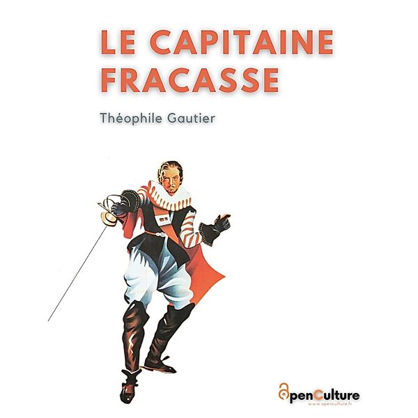 Le Capitaine Fracasse, Théophile Gautier