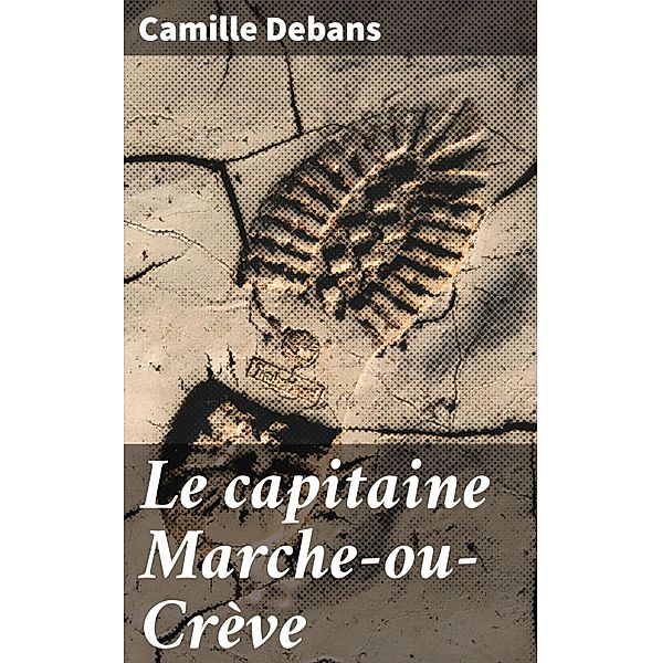 Le capitaine Marche-ou-Crève, Camille Debans